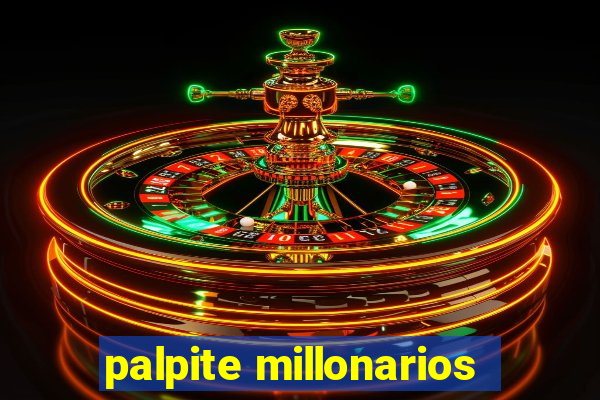 palpite millonarios